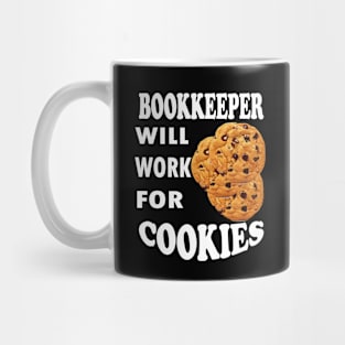 Bookkeeper Will Work for Cookies Mug